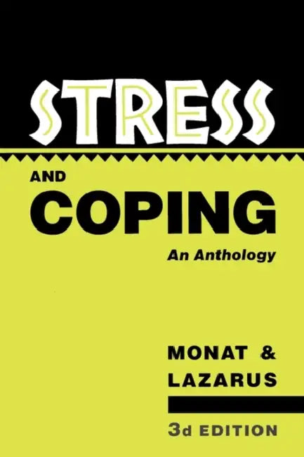 Stress and Coping: An Anthology by Alan Monat, Richard S. Lazarus