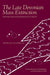 The Late Devonian Mass Extinction: The Frasnian/Famennian Crisis by Jr. McGhee George