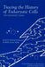 Tracing the History of Eukaryotic Cells: The Enigmatic Smile by Betsey Dexter Dyer