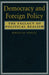Democracy and Foreign Policy: The Fallacy of Political Realism by Miroslav Nincic