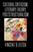 Cultural Criticism, Literary Theory, Poststructuralism by Vincent Leitch