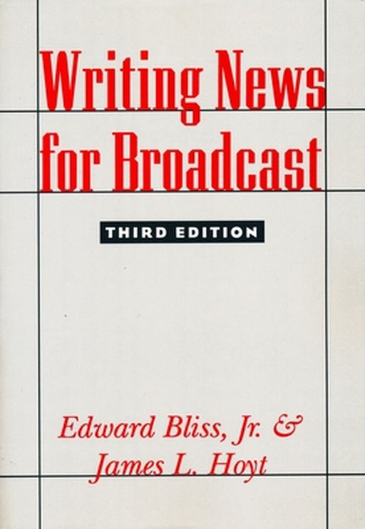 Writing News for Broadcast by James Hoyt