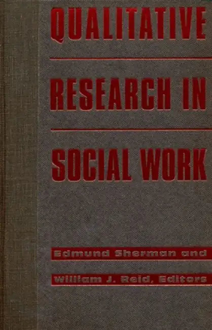 Qualitative Research in Social Work by Edmund Sherman