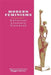 Modern Feminisms: Political, Literary, Cultural by M Humm