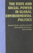 The State and Social Power in Global Env by Ronnie D. Lipschutz