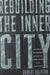 Rebuilding the Inner City: A History of Neighborhood Initiatives to Address Poverty in the United States by Robert Halpern