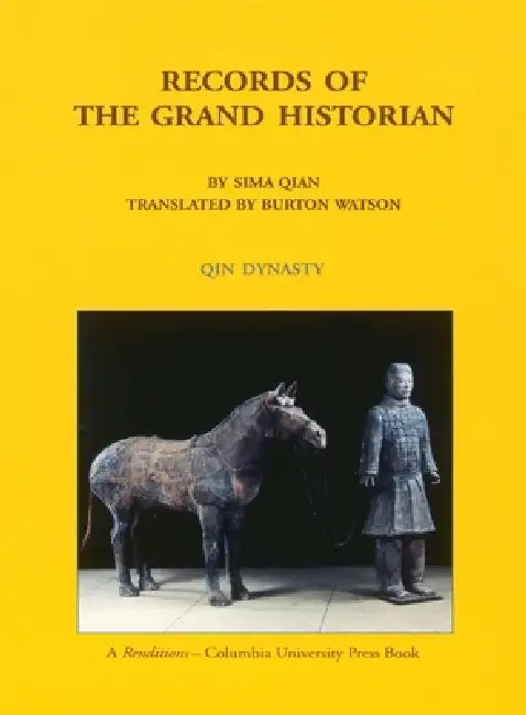 Records of the Grand Historian: Qin Dynasty by Qian Sima, Burton Watson