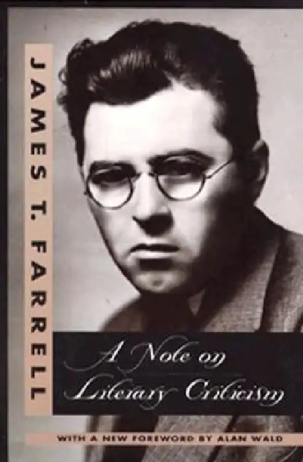 A Note on Literary Criticism by James Farrell, Alan Wald