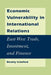 Economic Vulnerability in International Relations: East-West Trade, Investment, and Finance by Beverly Crawford