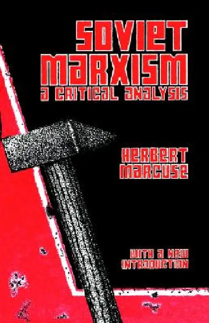 Soviet Marxism: A Critical Analysis by Herbert Marcuse