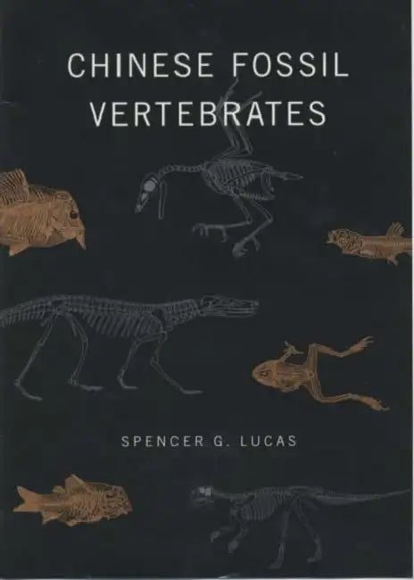 Chinese Fossil Vertebrates by Spencer Lucas