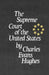 The Supreme Court of the United States: Its Foundation, Methods and Achievements: An Interpretation by Charles Evans Hughes