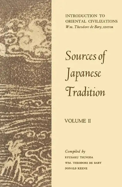 Sources of Japanese Tradition: 1600 to 2000 by Wm. Theodore De Bary