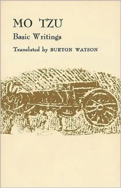 Mo Tzu: Basic Writings by Burton Watson, Wm Theodore de Bary