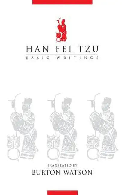 Han Fei Tzu: Basic Writings by Burton Watson