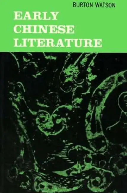 Early Chinese Literature by Watson