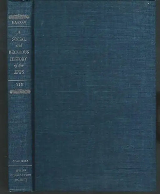 A Social and Religious History of the Jews: High Middle Ages: Philosophy and Science by Salo Wittmayer Baron
