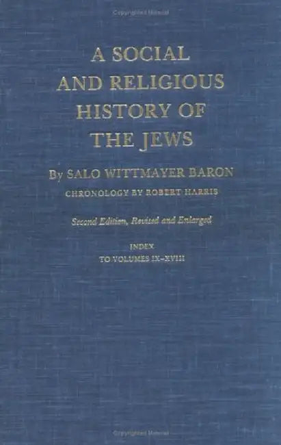 A Social and Religious History of the Jews: Index to Volumes 9-18 by Salo Wittmayer Baron