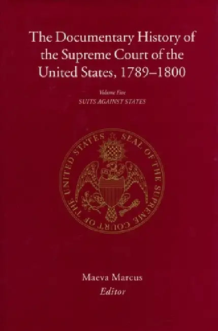 The Documentary History of the Supreme Court of the United States, 1789-1800: Volume 5 by Maeva Marcus, James Perry