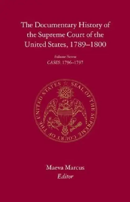 The Documentary History of the Supreme Court of the United States, 1789-1800: Volume 6 by Maeva Marcus