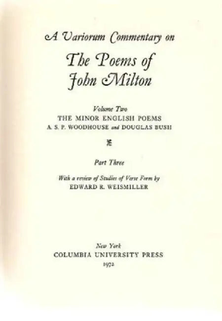 A Variorum Commentary on the Poems of John Milton: The Minor English Poems by A. S. P. Woodhouse