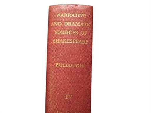 Narrative and Dramatic Sources of Shakespeare: Later English History Plays by Geoffrey Bullough