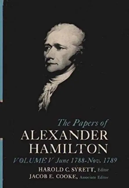 The Papers of Alexander Hamilton by Alexander Hamilton, Harold C. Syrett