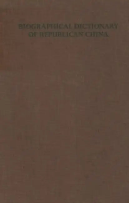 Biographical Dictionary of Republican China, Volume 4 by Joseph K. H. Cheng