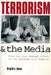 Terrorism and the Media: From the Iran Hostage Crisis to the Oklahoma City Bombing by Brigitte L Nacos