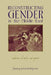 Reconstructing Gender in Middle East: Tradition, Identity, and Power by Fatma Muge Gocek, Balaghi Shiva