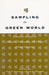 Sampling the Green World: Innovative Concepts of Collection, Preservation, and Storage of Plant Diversity by Tod F. Stuessy
