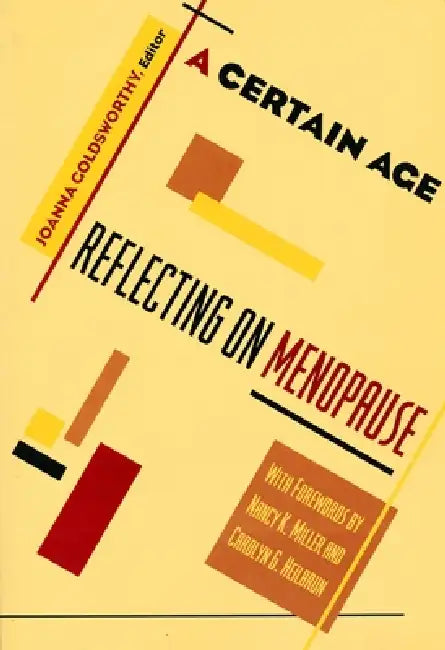 A Certain Age: Reflections on Menopause by Joanna Goldsworthy