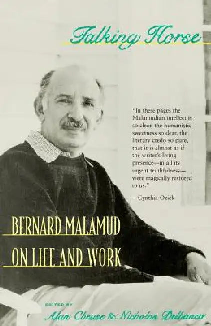 Talking Horse: Bernard Malamud on Life and Work by Bernard Malamud, Alan Cheuse, Nicholas Delbanco