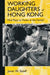 Working Daughters of Hong Kong: Filial Piety or Power in the Family? by Janet Salaff