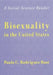 Bisexuality in the United States: A Social Science Reader by Paula C R Rust