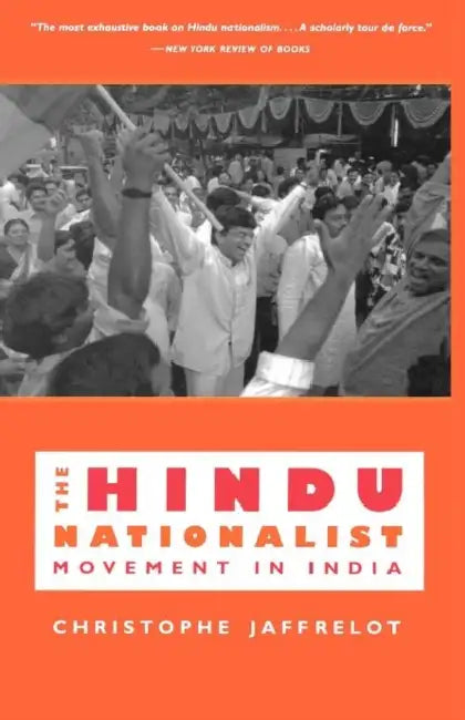 The Hindu Nationalist Movement in India by Christophe Jaffrelot
