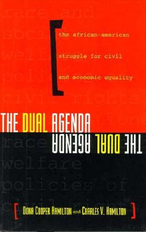 The Dual Agenda: Race and Social Welfare Policies of Civil Rights Organizations by Dona Cooper Hamilton
