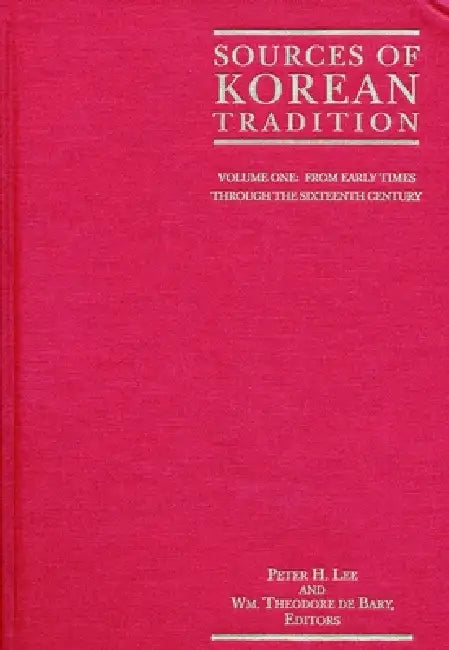 Sources of Korean Tradition: From the Sixteenth to the Twentieth Centuries by Jennifer Crewe