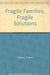 Fragile Families, Fragile Solutions - A by Robert Halpern