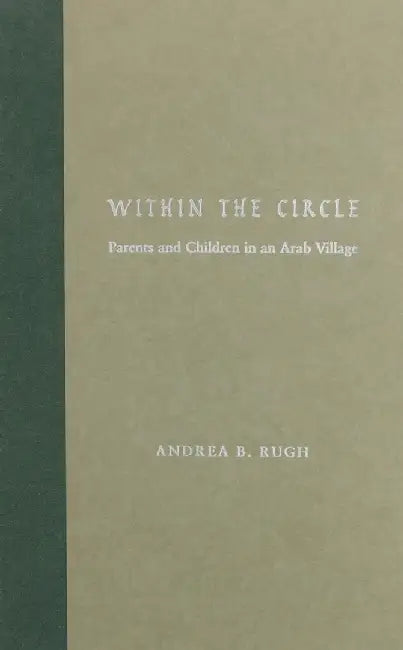 Within the Circle - Parents and Children by Andrea B Rugh