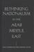Rethinking Nationalism in the Arab Middl by James Jankowski