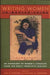 Writing Women in Modern China: The Revolutionary Years, 1936-1976 by Amy Dooling
