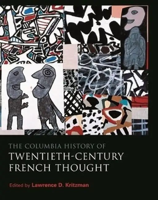 The Columbia History of Twentieth-Century French Thought by Brian Reilly