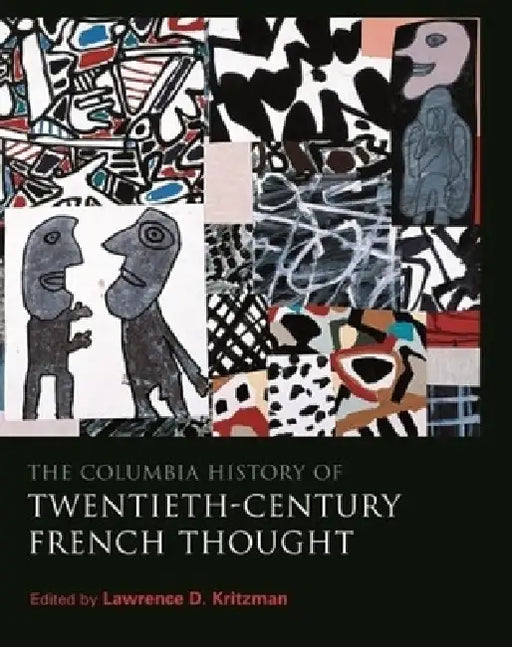 The Columbia History of Twentieth-Century French Thought by Brian Reilly, Malcolm Debevoise