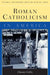 Roman Catholicism in America by Chester Gillis