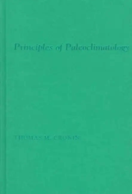 Principles of Paleoclimatology by Thomas Cronin