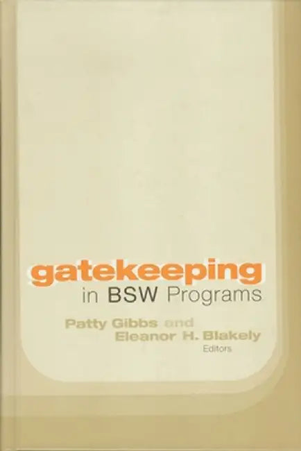 Gatekeeping in Bsw Programs by Patty Gibbs