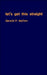 Let's Get This Straight - A Gay & Lesbia by Gerald P Mallon