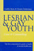Lesbian and Gay Youth: Care and Counseling by Caitlin Ryan