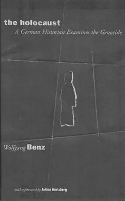 The Holocaust: Essays and Documents by Wolfgang Benz